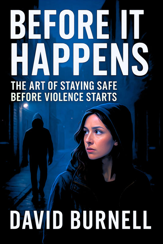 Before It Happens: The Art of Staying Safe Before Violence Starts (eBook)